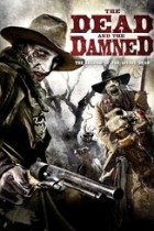 The Dead And The Damned (2011)